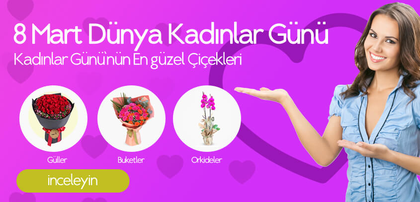 8 Mart Dünya Kadınlar Günü Çiçekleri